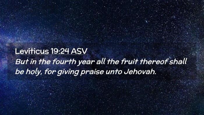 Picture 02 - Leviticus 19:24 ASV Desktop Wallpaper - But in the fourth year all the fruit thereof - Desktop Bible Verse Wallpaper