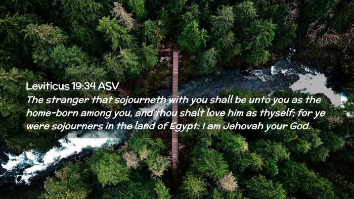 Picture 02 - Leviticus 19:34 ASV Desktop Wallpaper - The stranger that sojourneth with you shall be - Desktop Bible Verse Wallpaper