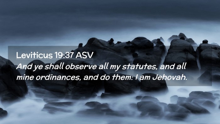 Picture 02 - Leviticus 19:37 ASV Desktop Wallpaper - And ye shall observe all my statutes, and all - Desktop Bible Verse Wallpaper