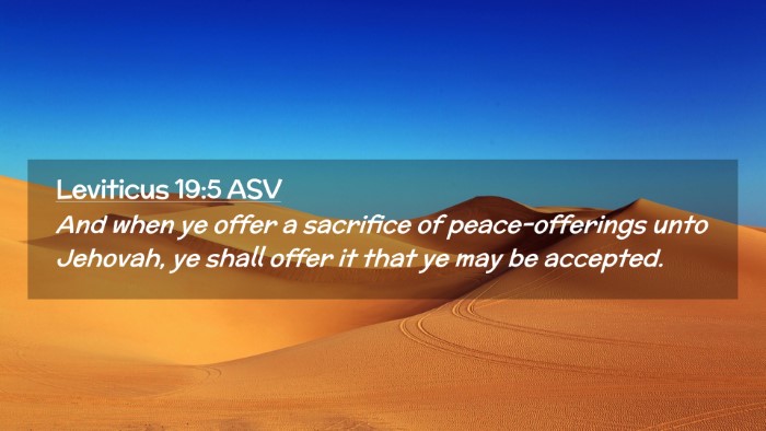 Picture 02 - Leviticus 19:5 ASV Desktop Wallpaper - And when ye offer a sacrifice of peace-offerings - Desktop Bible Verse Wallpaper