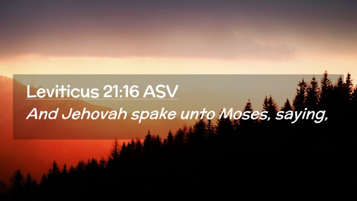 Picture 02 - Leviticus 21:16 ASV Desktop Wallpaper - And Jehovah spake unto Moses, - Desktop Bible Verse Wallpaper