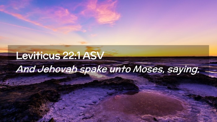 Picture 02 - Leviticus 22:1 ASV Desktop Wallpaper - And Jehovah spake unto Moses, - Desktop Bible Verse Wallpaper