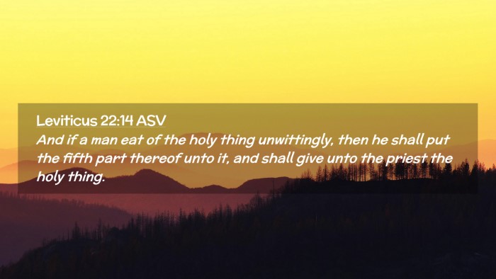 Picture 02 - Leviticus 22:14 ASV Desktop Wallpaper - And if a man eat of the holy thing unwittingly, - Desktop Bible Verse Wallpaper
