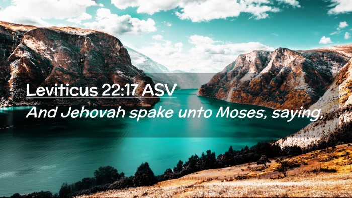 Picture 02 - Leviticus 22:17 ASV Desktop Wallpaper - And Jehovah spake unto Moses, - Desktop Bible Verse Wallpaper