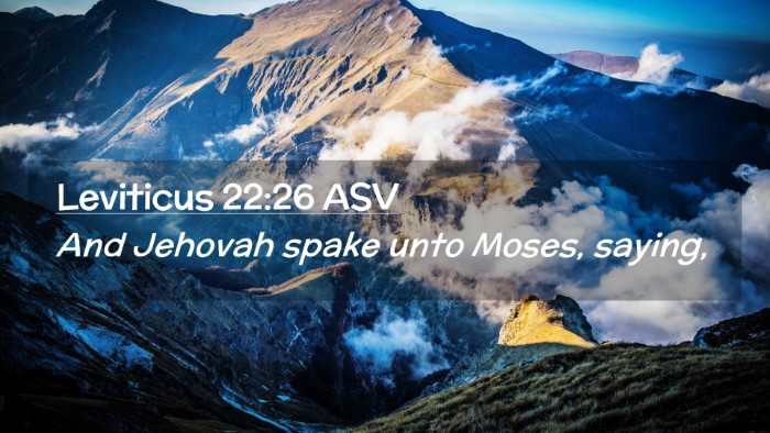 Picture 02 - Leviticus 22:26 ASV Desktop Wallpaper - And Jehovah spake unto Moses, - Desktop Bible Verse Wallpaper