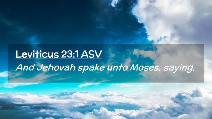 Picture 02 - Leviticus 23:1 ASV Desktop Wallpaper - And Jehovah spake unto Moses, - Desktop Bible Verse Wallpaper