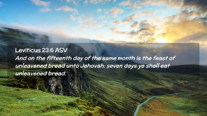 Picture 02 - Leviticus 23:6 ASV Desktop Wallpaper - And on the fifteenth day of the same month is the - Desktop Bible Verse Wallpaper