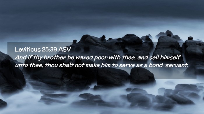 Picture 02 - Leviticus 25:39 ASV Desktop Wallpaper - And if thy brother be waxed poor with thee, and - Desktop Bible Verse Wallpaper