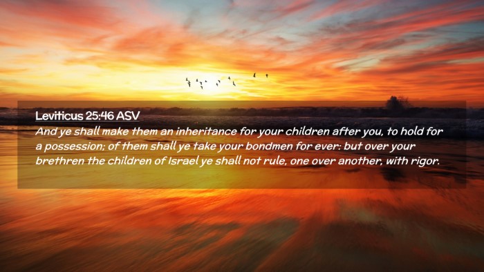 Picture 02 - Leviticus 25:46 ASV Desktop Wallpaper - And ye shall make them an inheritance for your - Desktop Bible Verse Wallpaper