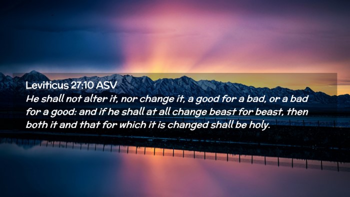 Picture 02 - Leviticus 27:10 ASV Desktop Wallpaper - He shall not alter it, nor change it, a good for - Desktop Bible Verse Wallpaper