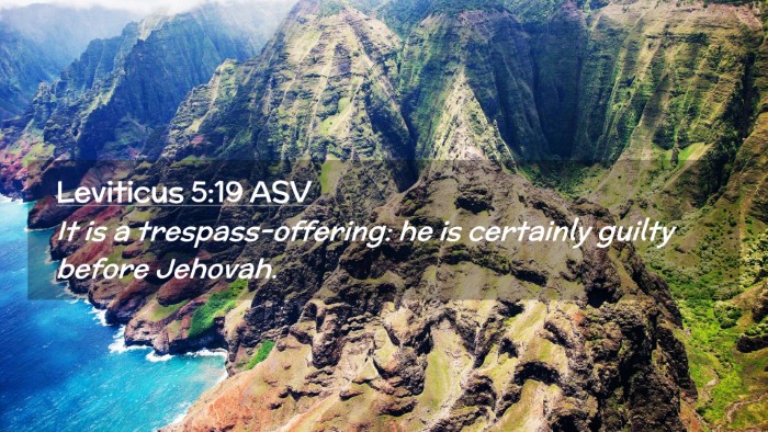 Picture 02 - Leviticus 5:19 ASV Desktop Wallpaper - It is a trespass-offering: he is certainly guilty - Desktop Bible Verse Wallpaper