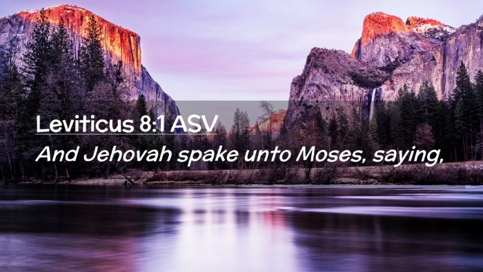 Picture 02 - Leviticus 8:1 ASV Desktop Wallpaper - And Jehovah spake unto Moses, - Desktop Bible Verse Wallpaper
