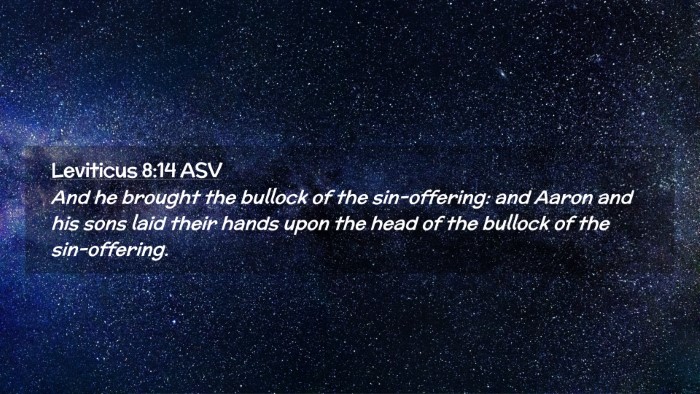 Picture 02 - Leviticus 8:14 ASV Desktop Wallpaper - And he brought the bullock of the sin-offering: - Desktop Bible Verse Wallpaper
