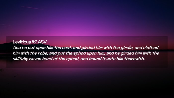 Picture 02 - Leviticus 8:7 ASV Desktop Wallpaper - And he put upon him the coat, and girded him with - Desktop Bible Verse Wallpaper