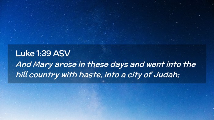 Picture 02 - Luke 1:39 ASV Desktop Wallpaper - And Mary arose in these days and went into the - Desktop Bible Verse Wallpaper