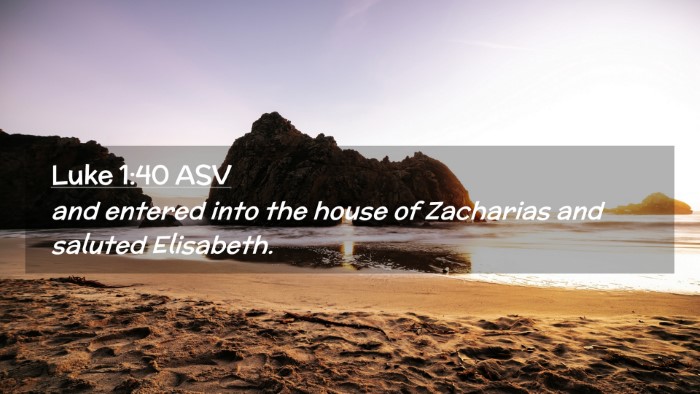 Picture 02 - Luke 1:40 ASV Desktop Wallpaper - and entered into the house of Zacharias and - Desktop Bible Verse Wallpaper