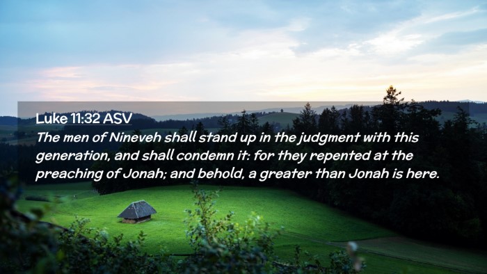 Picture 02 - Luke 11:32 ASV Desktop Wallpaper - The men of Nineveh shall stand up in the judgment - Desktop Bible Verse Wallpaper