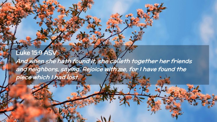 Picture 02 - Luke 15:9 ASV Desktop Wallpaper - And when she hath found it, she calleth together - Desktop Bible Verse Wallpaper