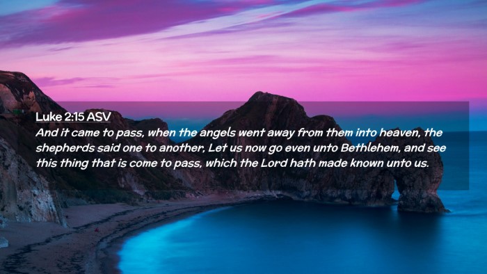 Picture 02 - Luke 2:15 ASV Desktop Wallpaper - And it came to pass, when the angels went away - Desktop Bible Verse Wallpaper