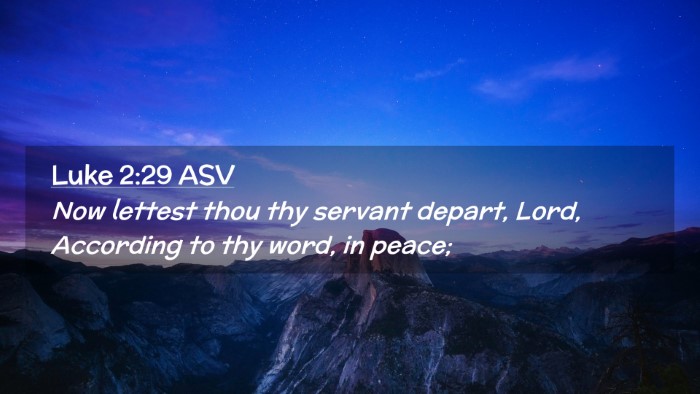 Picture 02 - Luke 2:29 ASV Desktop Wallpaper - Now lettest thou thy servant depart, Lord, - Desktop Bible Verse Wallpaper