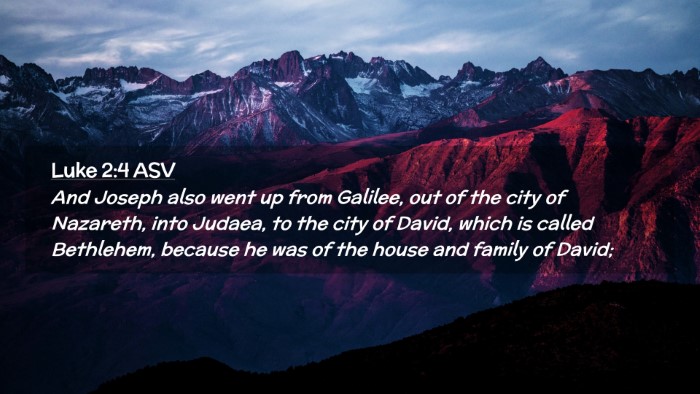 Picture 02 - Luke 2:4 ASV Desktop Wallpaper - And Joseph also went up from Galilee, out of the - Desktop Bible Verse Wallpaper