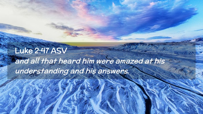 Picture 02 - Luke 2:47 ASV Desktop Wallpaper - and all that heard him were amazed at his - Desktop Bible Verse Wallpaper
