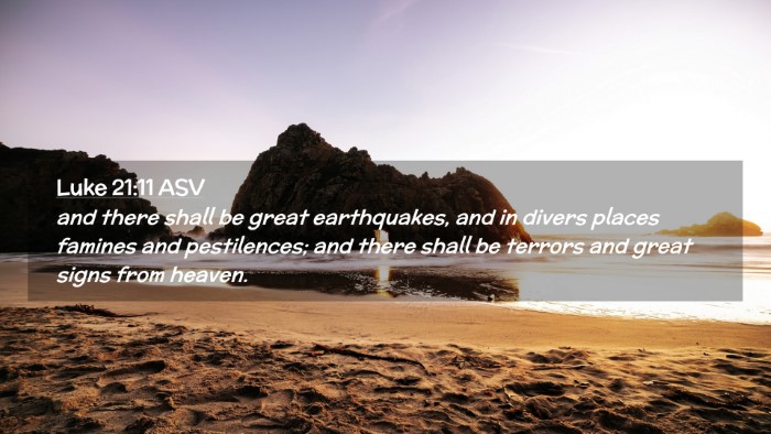 Picture 02 - Luke 21:11 ASV Desktop Wallpaper - and there shall be great earthquakes, and in - Desktop Bible Verse Wallpaper