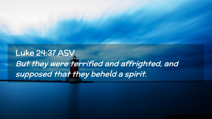 Picture 02 - Luke 24:37 ASV Desktop Wallpaper - But they were terrified and affrighted, and - Desktop Bible Verse Wallpaper
