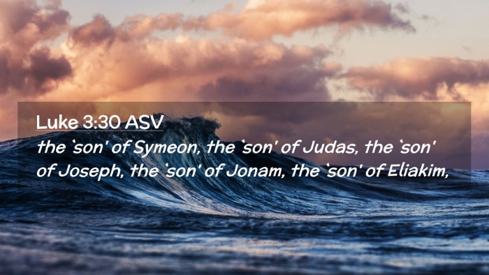 Picture 02 - Luke 3:30 ASV Desktop Wallpaper - the `son' of Symeon, the `son' of Judas, the - Desktop Bible Verse Wallpaper