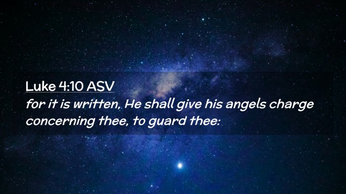 Picture 02 - Luke 4:10 ASV Desktop Wallpaper - for it is written, He shall give his angels - Desktop Bible Verse Wallpaper