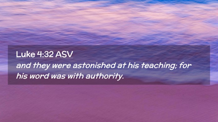 Picture 02 - Luke 4:32 ASV Desktop Wallpaper - and they were astonished at his teaching; for his - Desktop Bible Verse Wallpaper