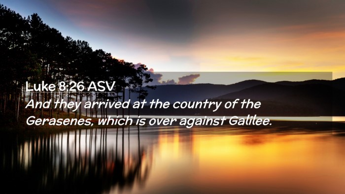 Picture 02 - Luke 8:26 ASV Desktop Wallpaper - And they arrived at the country of the Gerasenes, - Desktop Bible Verse Wallpaper
