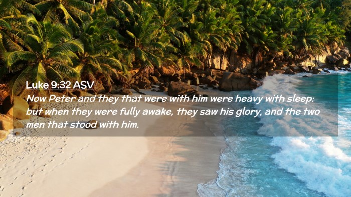 Picture 02 - Luke 9:32 ASV Desktop Wallpaper - Now Peter and they that were with him were heavy - Desktop Bible Verse Wallpaper