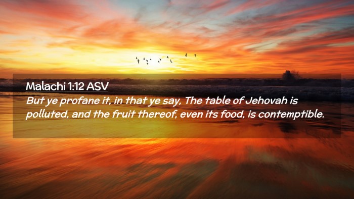 Picture 02 - Malachi 1:12 ASV Desktop Wallpaper - But ye profane it, in that ye say, The table of - Desktop Bible Verse Wallpaper
