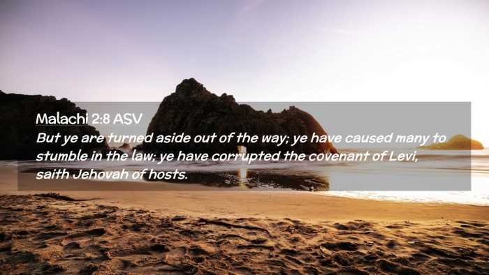 Picture 02 - Malachi 2:8 ASV Desktop Wallpaper - But ye are turned aside out of the way; ye have - Desktop Bible Verse Wallpaper