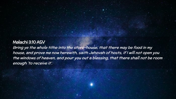 Picture 02 - Malachi 3:10 ASV Desktop Wallpaper - Bring ye the whole tithe into the store-house, - Desktop Bible Verse Wallpaper