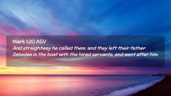 Picture 02 - Mark 1:20 ASV Desktop Wallpaper - And straightway he called them: and they left - Desktop Bible Verse Wallpaper