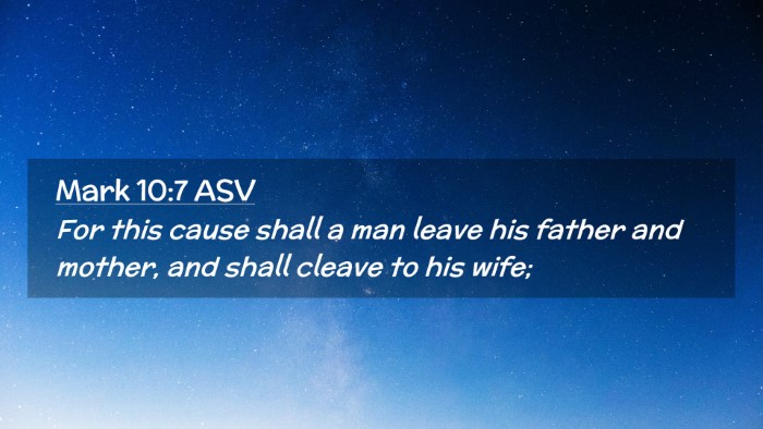 Picture 02 - Mark 10:7 ASV Desktop Wallpaper - For this cause shall a man leave his father and - Desktop Bible Verse Wallpaper