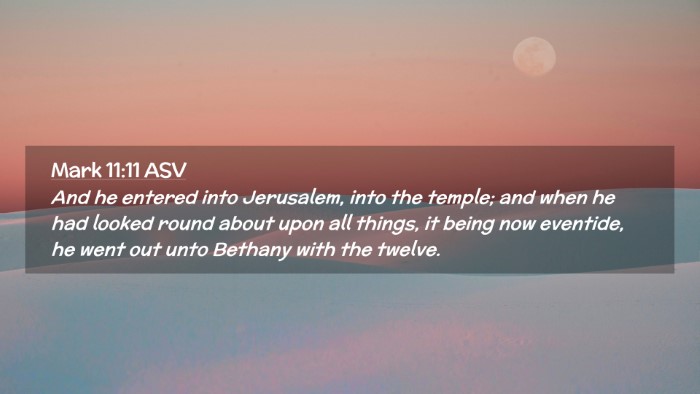 Picture 02 - Mark 11:11 ASV Desktop Wallpaper - And he entered into Jerusalem, into the temple; - Desktop Bible Verse Wallpaper
