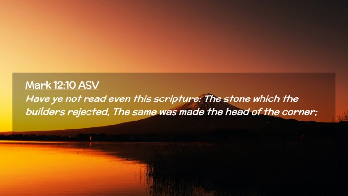Picture 02 - Mark 12:10 ASV Desktop Wallpaper - Have ye not read even this scripture: The stone - Desktop Bible Verse Wallpaper