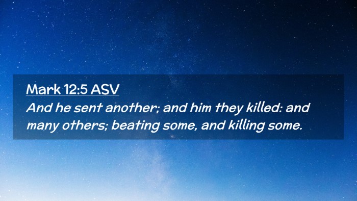 Picture 02 - Mark 12:5 ASV Desktop Wallpaper - And he sent another; and him they killed: and - Desktop Bible Verse Wallpaper
