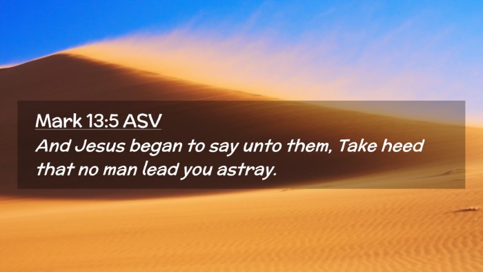 Picture 02 - Mark 13:5 ASV Desktop Wallpaper - And Jesus began to say unto them, Take heed that - Desktop Bible Verse Wallpaper