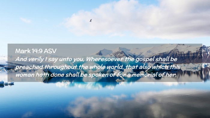 Picture 02 - Mark 14:9 ASV Desktop Wallpaper - And verily I say unto you, Wheresoever the gospel - Desktop Bible Verse Wallpaper