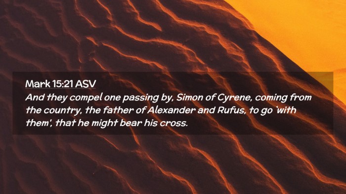 Picture 02 - Mark 15:21 ASV Desktop Wallpaper - And they compel one passing by, Simon of Cyrene, - Desktop Bible Verse Wallpaper