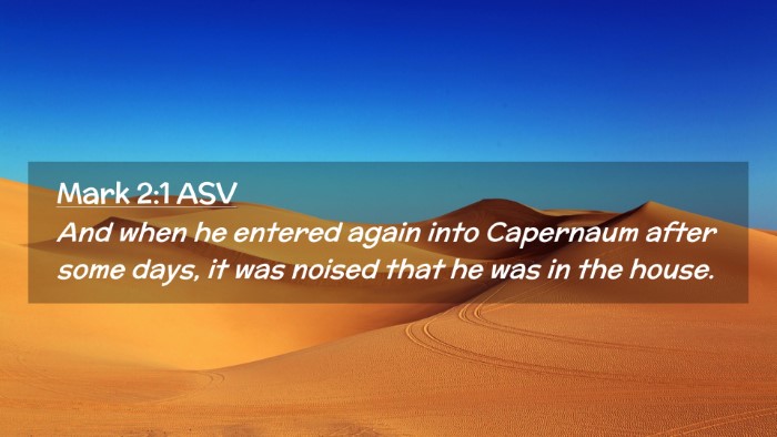 Picture 02 - Mark 2:1 ASV Desktop Wallpaper - And when he entered again into Capernaum after - Desktop Bible Verse Wallpaper