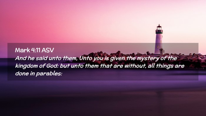 Picture 02 - Mark 4:11 ASV Desktop Wallpaper - And he said unto them, Unto you is given the - Desktop Bible Verse Wallpaper