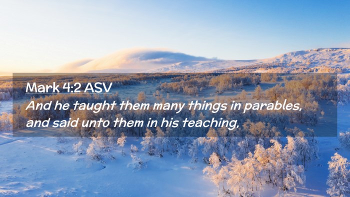 Picture 02 - Mark 4:2 ASV Desktop Wallpaper - And he taught them many things in parables, and - Desktop Bible Verse Wallpaper