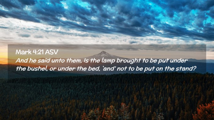 Picture 02 - Mark 4:21 ASV Desktop Wallpaper - And he said unto them, Is the lamp brought to be - Desktop Bible Verse Wallpaper