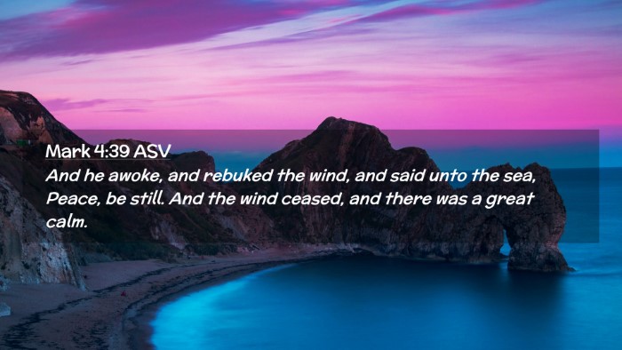 Picture 02 - Mark 4:39 ASV Desktop Wallpaper - And he awoke, and rebuked the wind, and said unto - Desktop Bible Verse Wallpaper