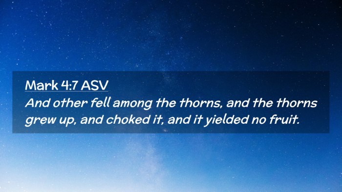 Picture 02 - Mark 4:7 ASV Desktop Wallpaper - And other fell among the thorns, and the thorns - Desktop Bible Verse Wallpaper